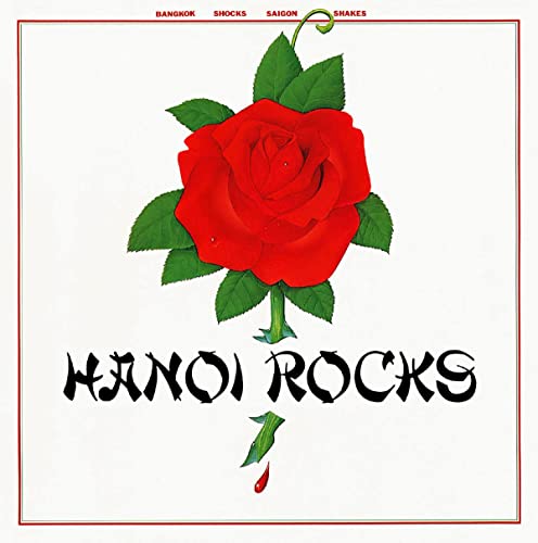 Bangkok Shocks, Saigon Shakes, Hanoi Rocks