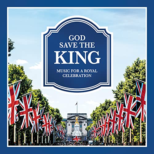 God Save The King - Music For A Royal Celebration [2 Cd]
