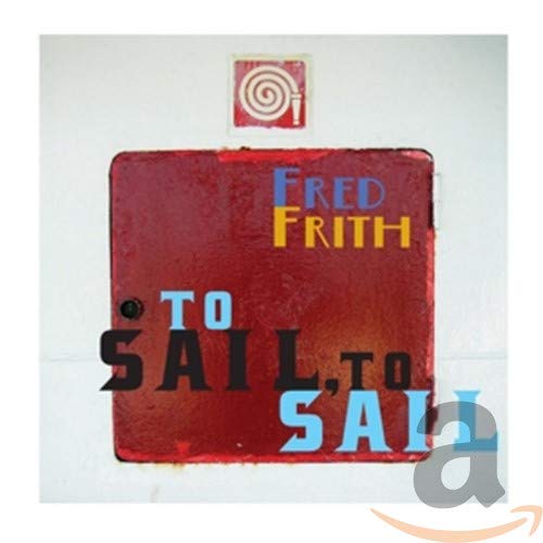 To Sail, To Sail