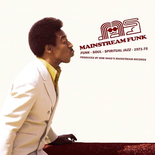 Mainstream Funk Funk, Soul, Spiritual Jazz 1971-1975