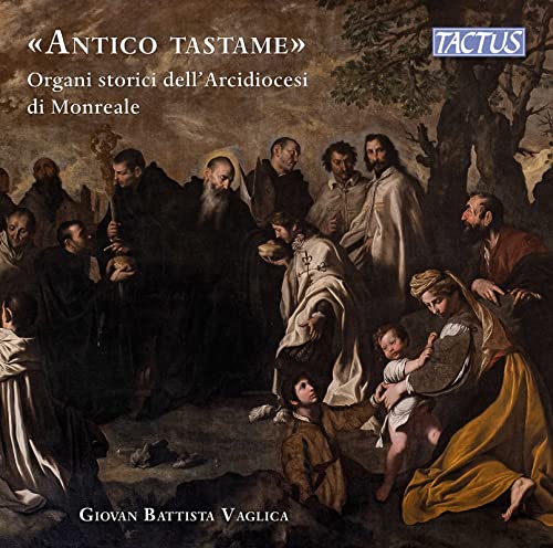 Antico Tastame: Historical Organs Of The Archdiocese Of Monreale