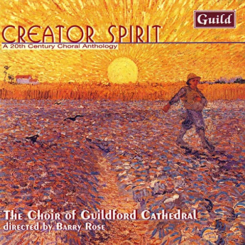 Creator Spirit A 20Th Century Choral Anthology
