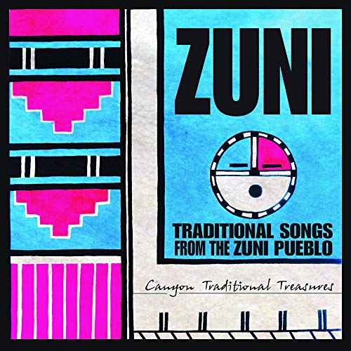 Traditional Songs From The Zuni Pueblo