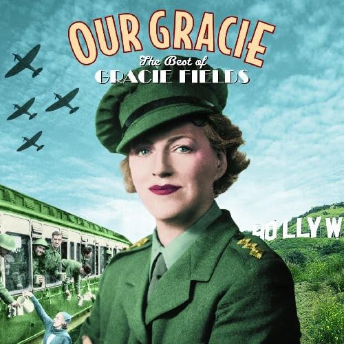 Our Gracie-The Best Of Gracie Fields