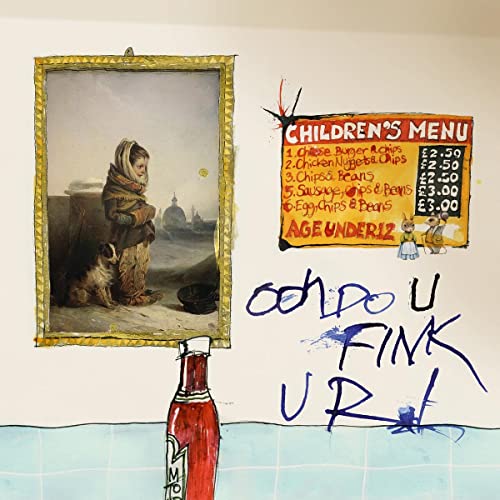 Ooh Do U Fink U R (7")