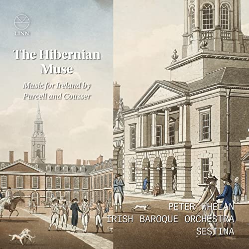 The Hibernian Muse. Music For Ireland By Purcell And Cousser
