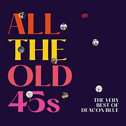 All The Old 45S: The Very Best Of Deacon Blue [2 Lp 140G, Gatefold Sleeve]