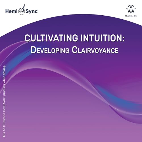 Cultivating Intuition: Developing Clairvoyance (2Cd)