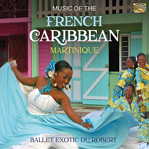 Music Of The French Caribbean - Martiniq