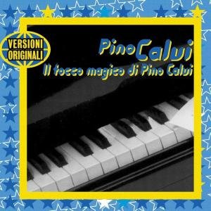 Il Tocco Magico Di Pino Calvi