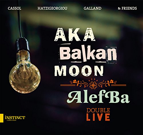 Aka Balkan Moon & Alefba - Double Live (2 Cd)