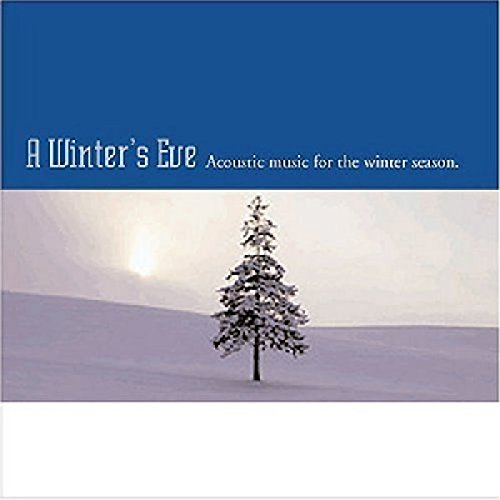 Winter'S Eve - Acoustic Music For The Winter Season