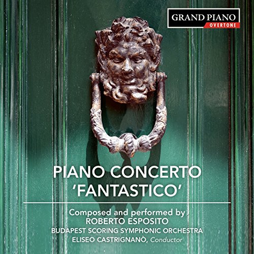 Concerto Per Pianoforte N.1 Op.8 "Fantastico", Sonata Per Pianoforte N.1 Op.10