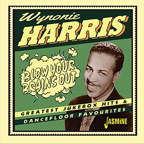 Blow Your Brains Out - Greatest Jukebox Hits & Dancefloor Favourites