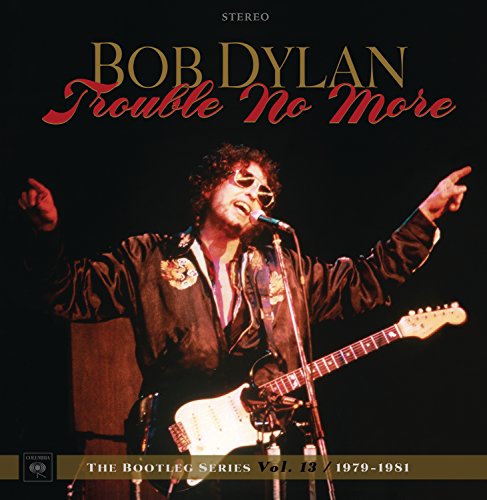 Trouble No More: The Bootleg Series Vol. 13 / 1979-1981 [8 Cd + 1 Dvd]