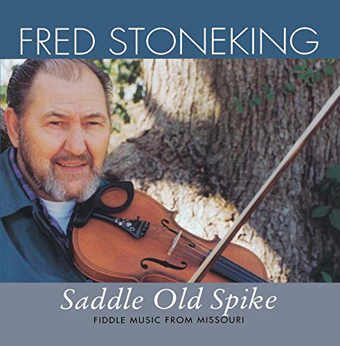 Saddle Old Spike: Fiddle Music From Missour