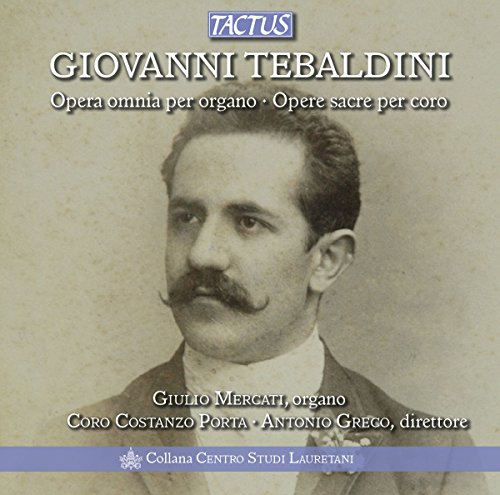 Tebaldini: Opere Sacre Per Organo