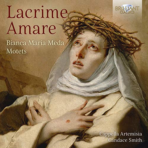 Lacrime Amare - Motetti A 1, 2, 3, 4 Voci, Con Violini E Sanza