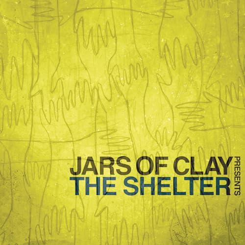 Jars Of Clay Presents The Shelter