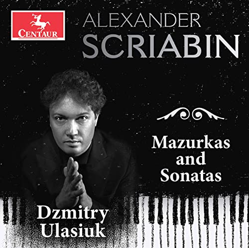 Scriabin: Mazurkas And Sonatas