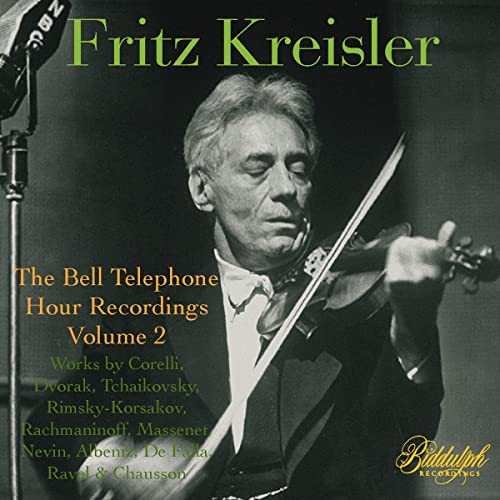 Fritz Kreisler: The Bell Telephone Hour Recordings, Vol. 2