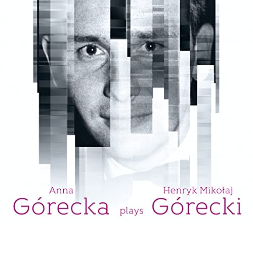 Henryk Miko?Aj Górecki: Piano Works