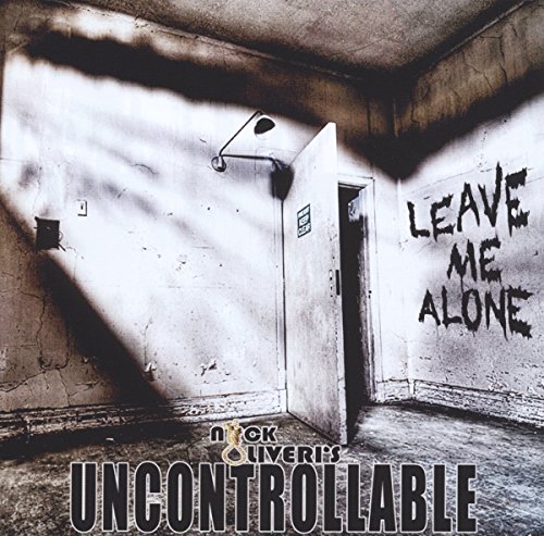 Uncontrollable / Leave Me Alone