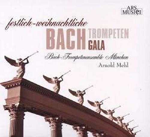 Festliche-Weihnachliche Bach Trompeten Gala