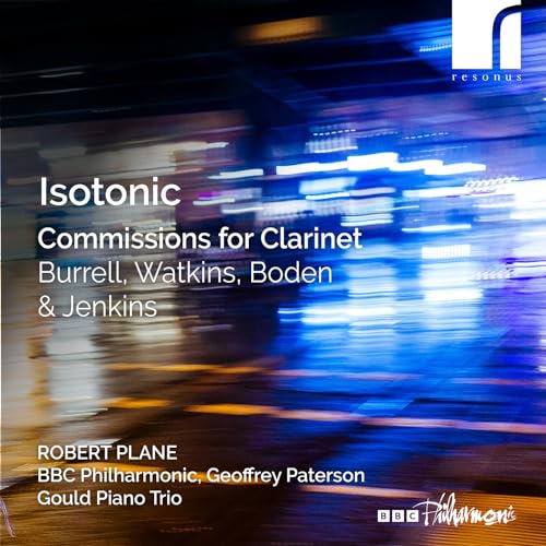 Isotonic: Commissions For Clarinet By Burrell, Watkins, Boden & Jenkins