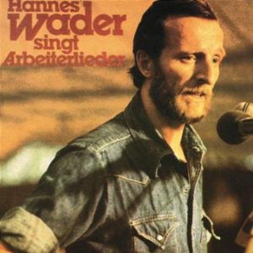H.Wader Singt Arbeiterlieder