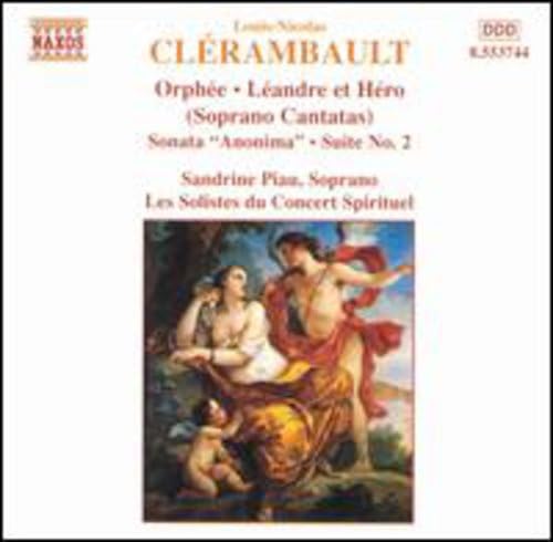 Clérambault: Orphée / Léandre Et Hero (Soprano Cantata) / Sonata 'Anonima' / Suite No. 2