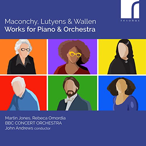 Maconchy, Lutyens & Wallen: Works For Piano And Orchestra