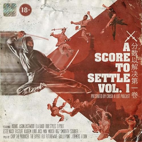 Score To Settle Vol 1: Presented By Crush A Lot Podcast / Various