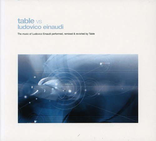 Table Vs Ludovico Einaudi