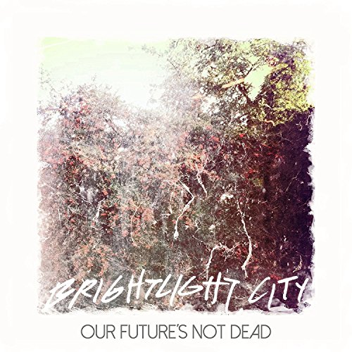 Our Future'S Not Dead