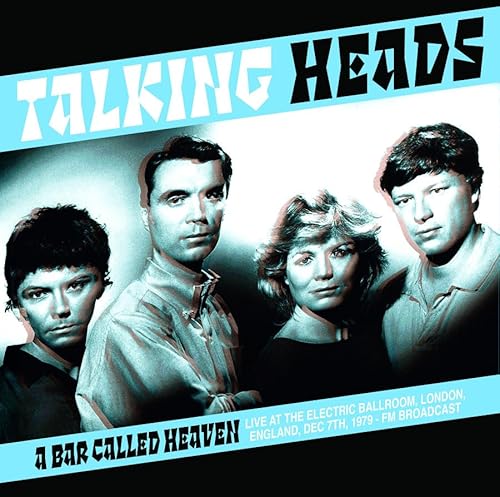 A Bar Called Heaven: Live At The Electric Ballroom. London. England. Dec 7Th. 1979 - Fm Broadcast