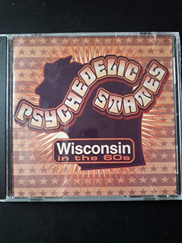 Psychedelic States: Wisconsin In The 60'S