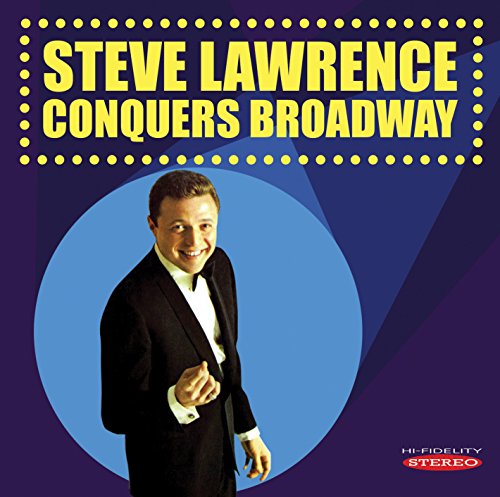 Steve Lawrence Conquers Broadway