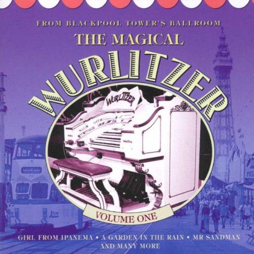 The Magical Wurlitzer Vol.1
