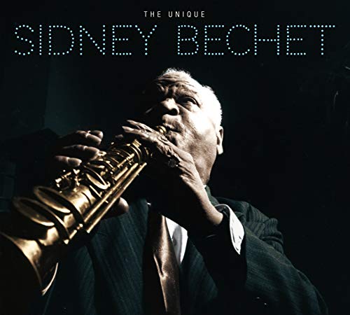 The Unique Sidney Bechet (+ 8 Bonus Tracks)