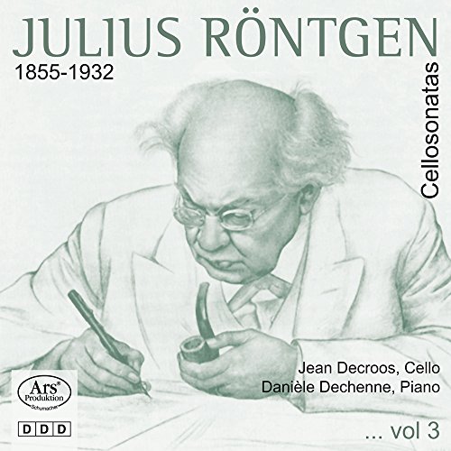 Julius Röntgen: Cello Sonatas Vol. 3