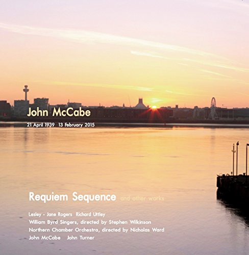 John Mccabe: Requiem Sequence