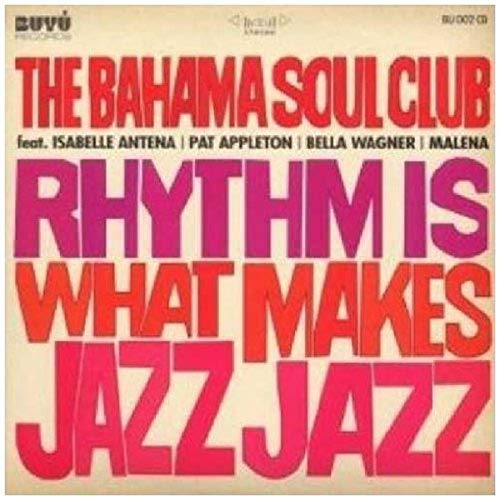 Rhythm Is What Makes..