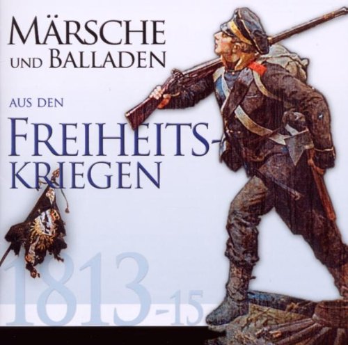 Märsche Und Balladen Aus Den Freiheitskriegen