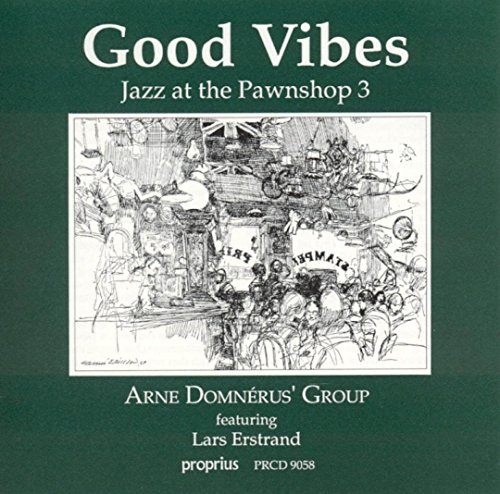 Good Vibes - Jazz At The Pawnshop, Vol.3
