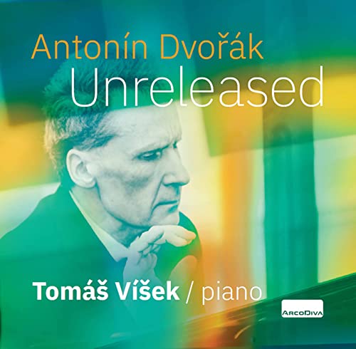 Antonín Dvo?Ák: Unreleased