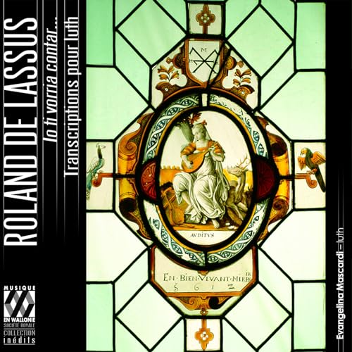 Roland De Lassus: Io Ti Vorria Contar.. . Transcriptions For Lute