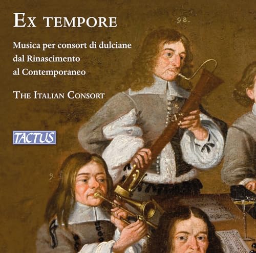 Ex Tempore - Musica Per Consort Di Dulciane