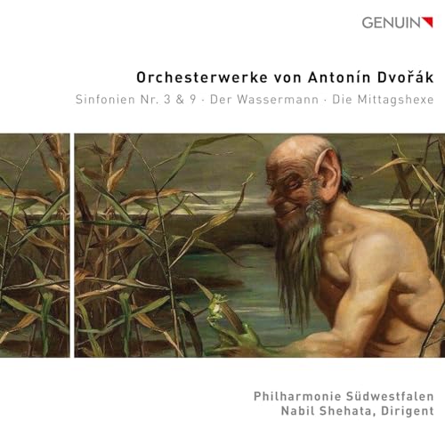 Orchestral Works By Antonin Dvorak: Symphonies Nos. 3 & 9 (The Water Goblin & The Noon Witch)