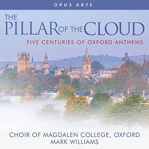 The Pillar Of The Cloud - Five Centuries Of Oxford Anthems